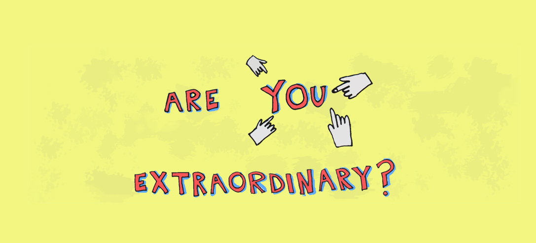Are you extraorinary?